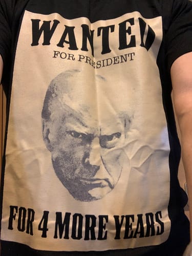 Customer photo review of Wanted For President T-Shirt