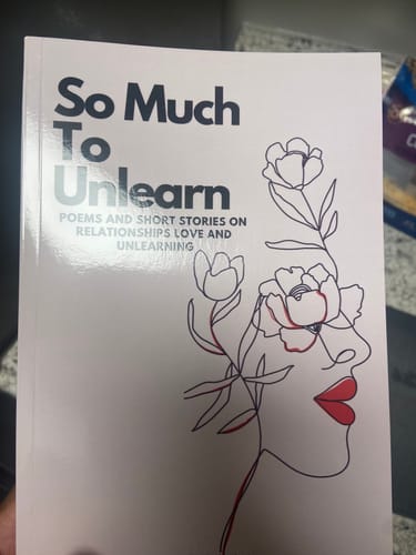 Customer photo review of So Much To Unlearn Book