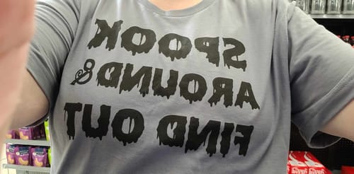 Customer photo review of Spook Around & Find Out Halloween T-Shirt