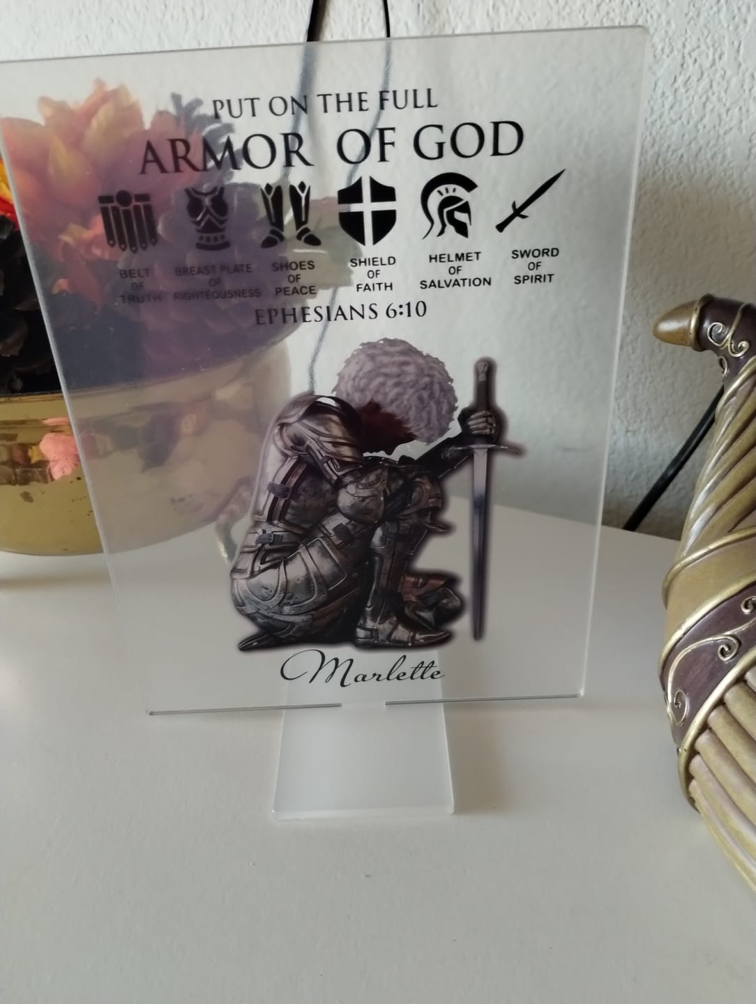 Customer photo review of Personalized Woman Warrior of God Put On The Full Armor of God Ephesians 6-10 Acrylic Plaque