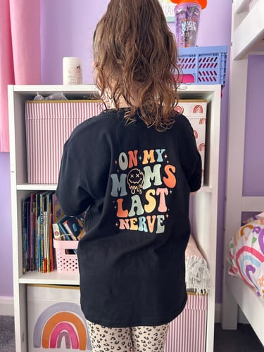 Customer photo review of On Moms Last Nerve Front & Back T-Shirt
