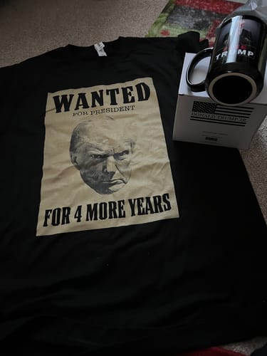 Customer photo review of Wanted For President T-Shirt