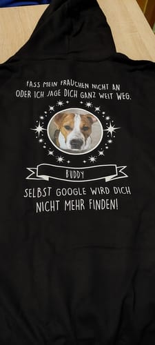 Customer photo review of Fass mein Frauchen / Herrchen nicht an - Google findet dich nicht - Individueller Hoodie Unisex Rückendruck