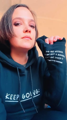 Customer photo review of Keep Going; 100 Reasons To Stay Alive (includes a back-print & sleeve-print!) - Hoodie