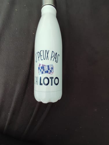 Customer photo review of Bouteille Isotherme j'peux pas loto