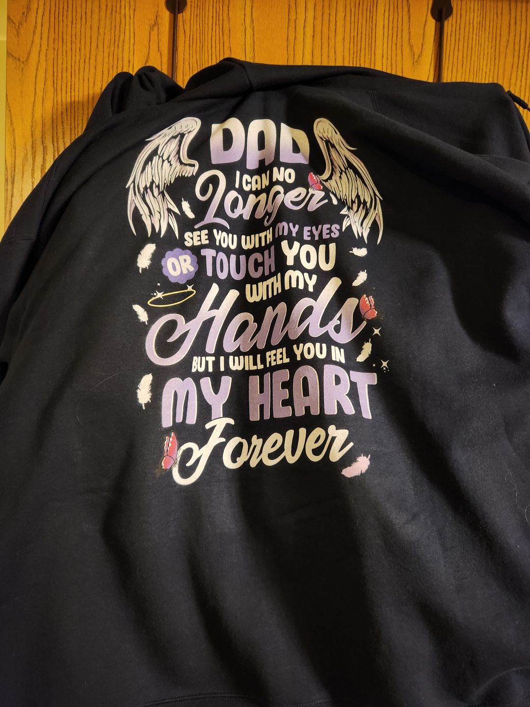 Customer photo review of Dad - I Can No Longer See You Hoodie