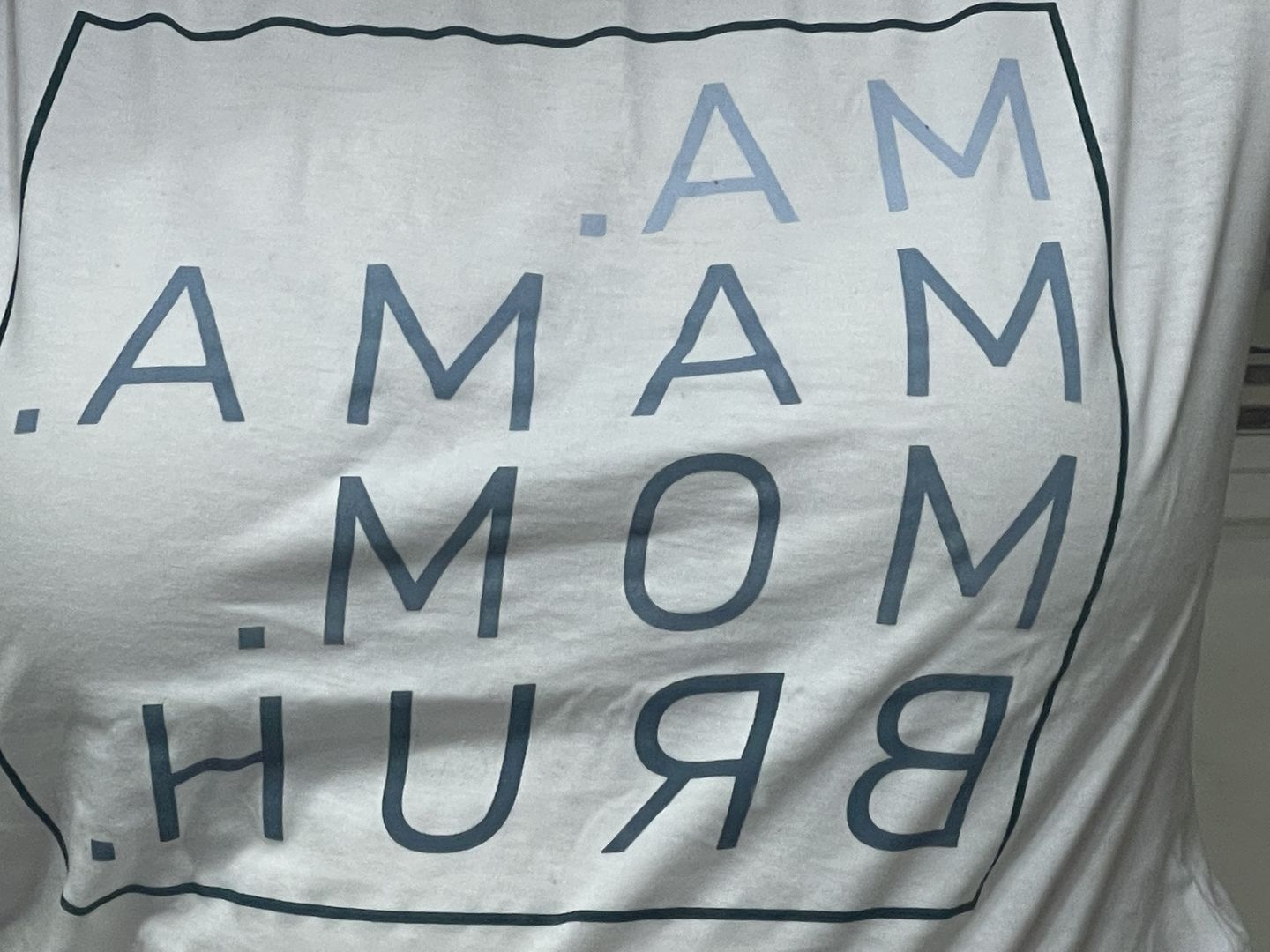 Customer photo review of Ma Mama Mom Bruh