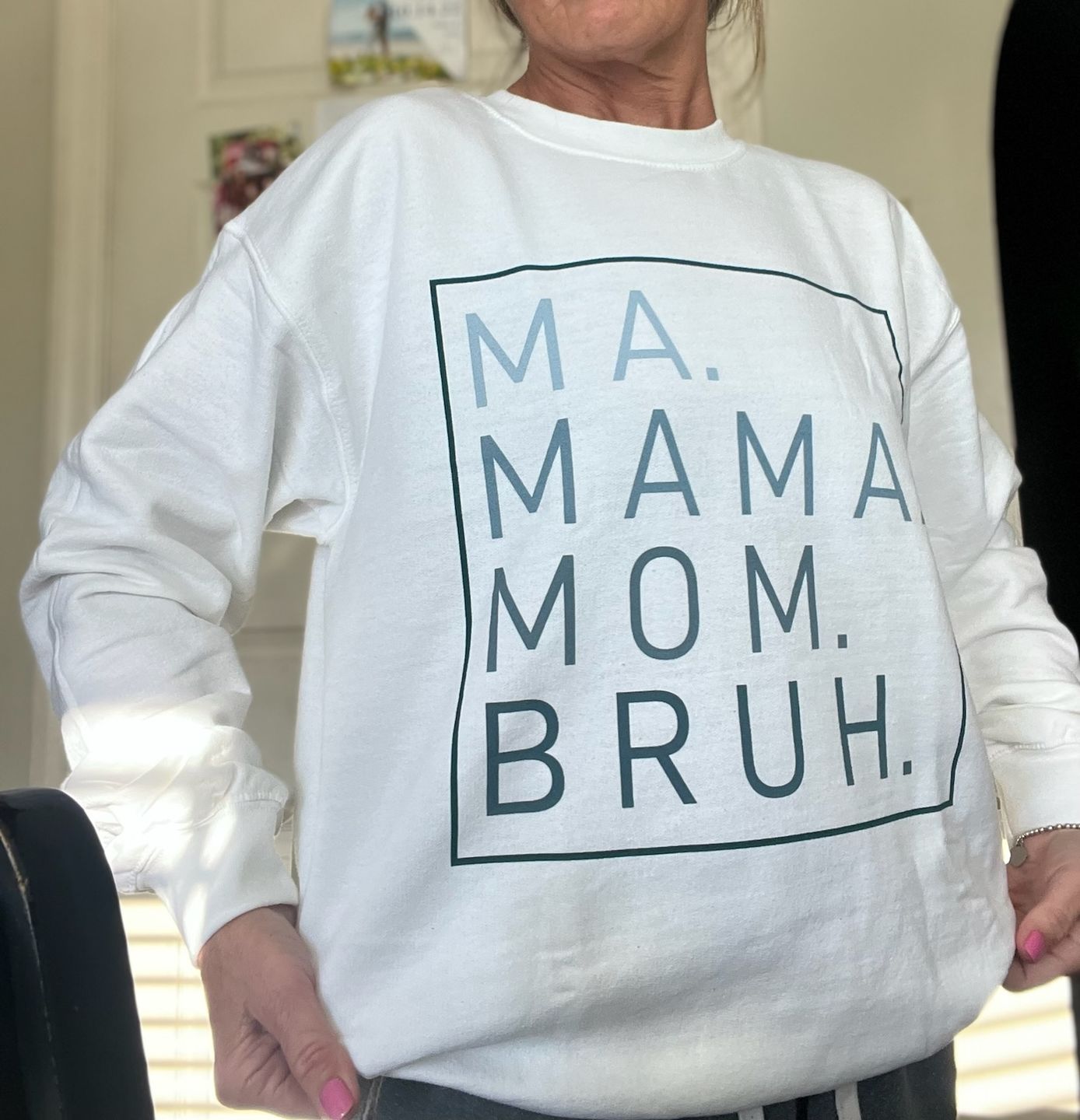 Customer photo review of Ma Mama Mom Bruh