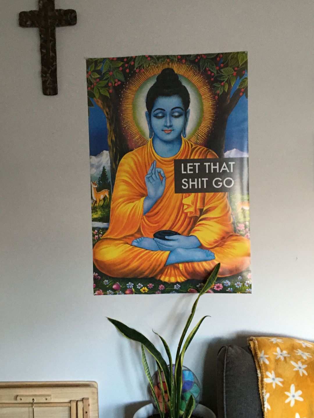 Customer photo review of Let That Shit Go Buddha Poster