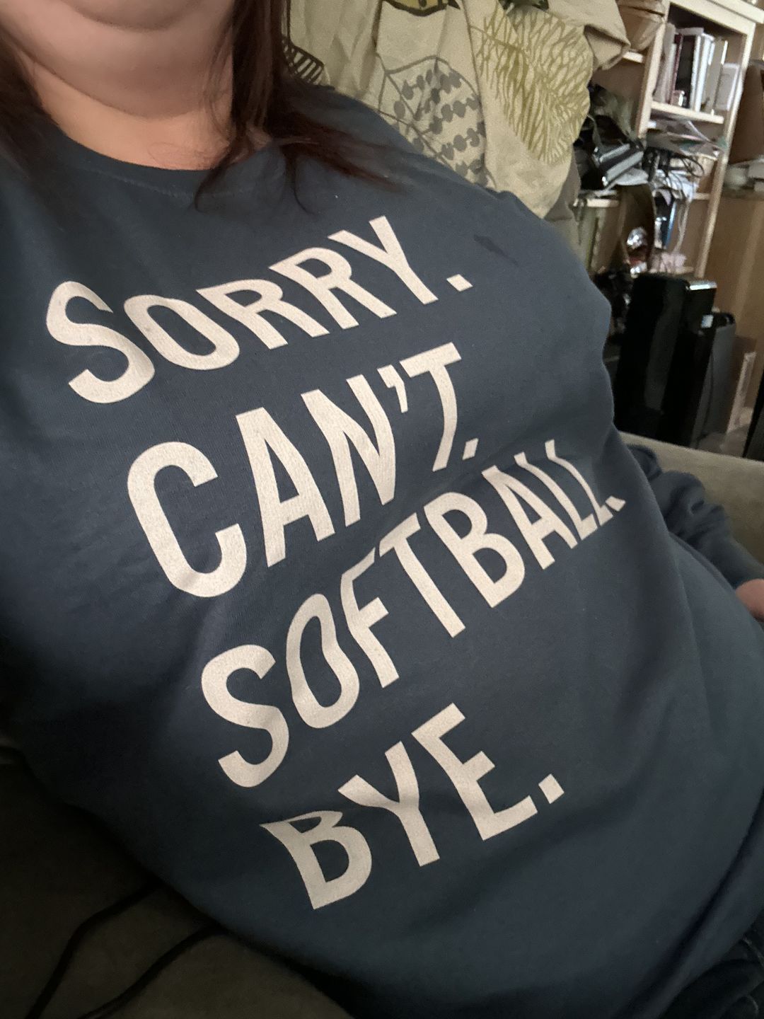 Customer photo review of Sorry Can't Softball Bye
