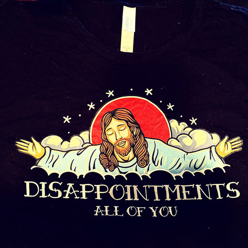 Customer photo review of Premium Disappointments All Of You Old School T-shirt