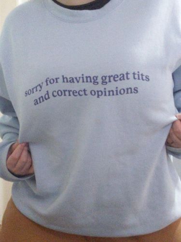Customer photo review of Great Tits & Correct Opinions Unisex Sweatshirt