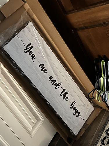 Customer photo review of You, Me, And The Boys Sign