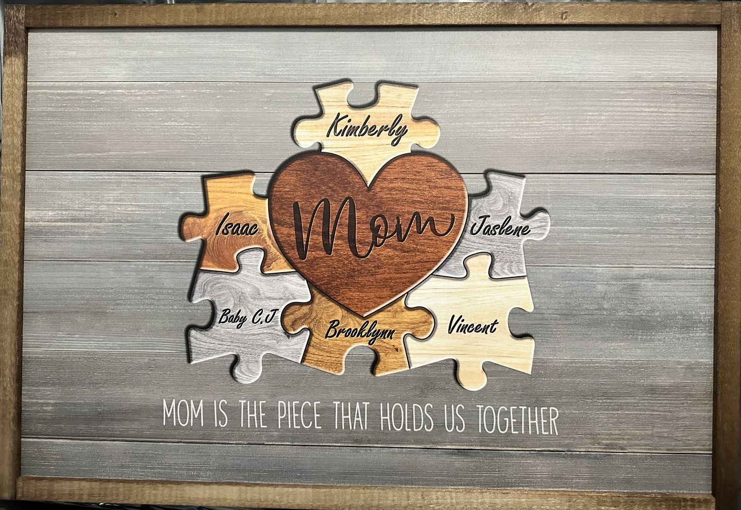 Customer photo review of Mom Is The Piece That Holds Us Together Wood Sign