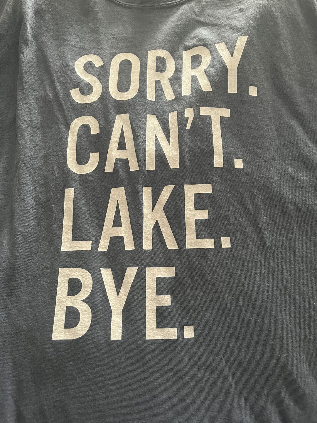 Customer photo review of Sorry Can't Lake Bye
