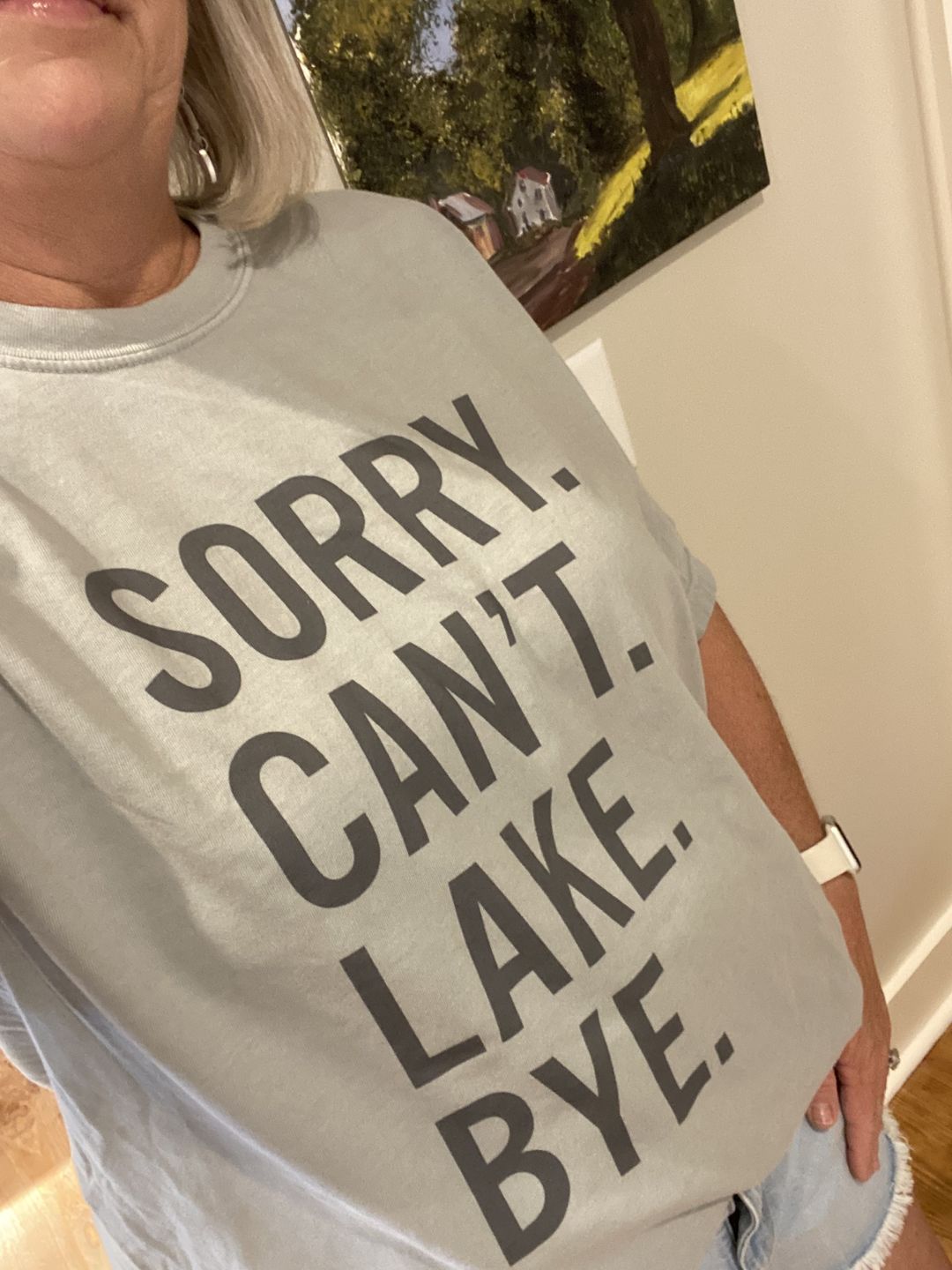 Customer photo review of Sorry Can't Lake Bye
