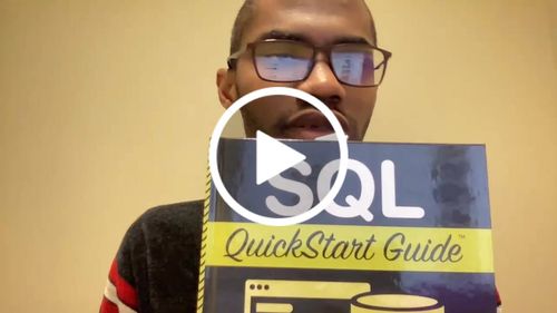 Customer video review of SQL QuickStart Guide