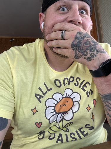 Customer photo review of All Oopsies No Daises Unisex t-shirt