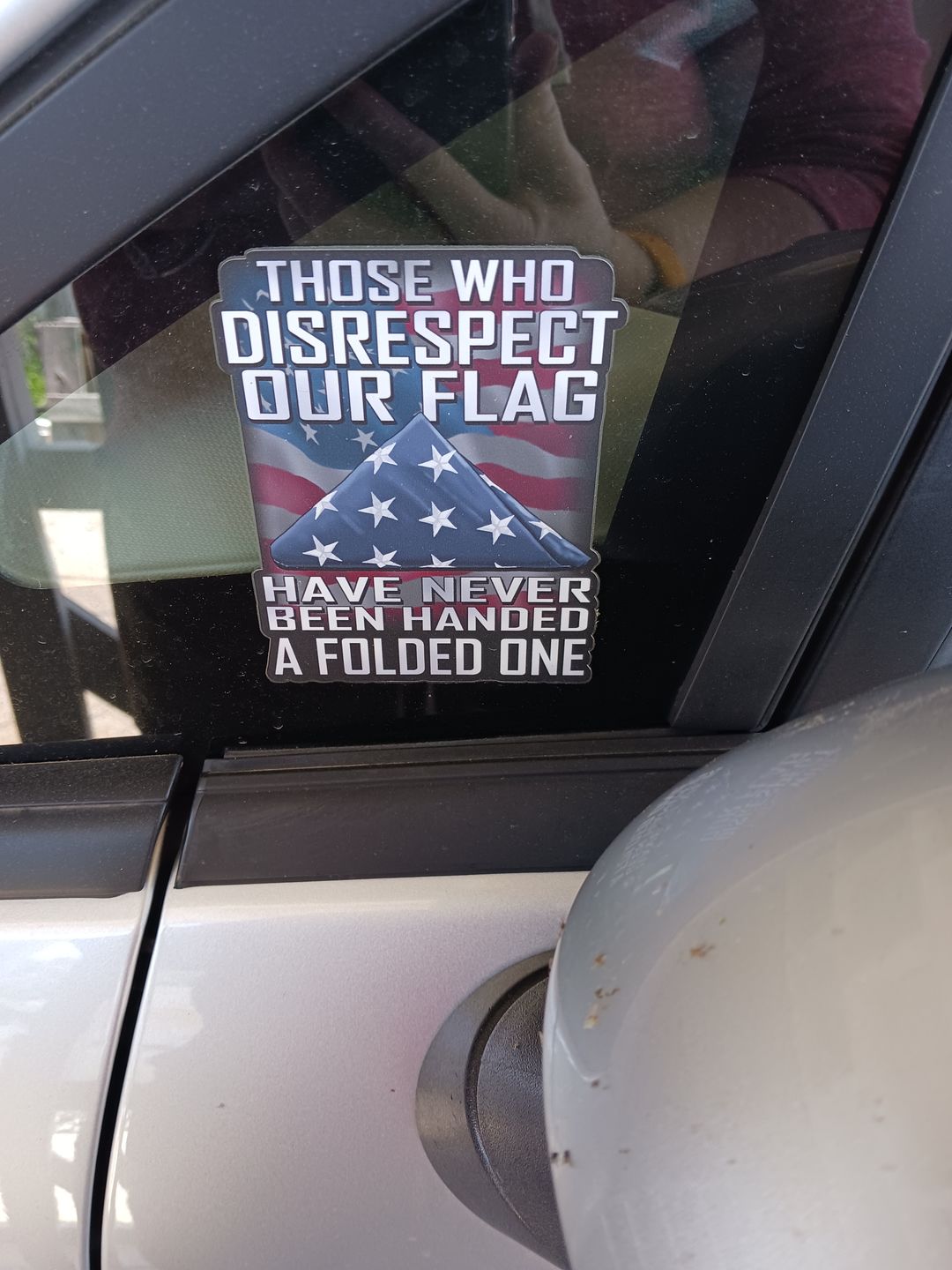 Customer photo review of Those Who Disrespect Our Flag Have Never Been Handed A Folded One Decal