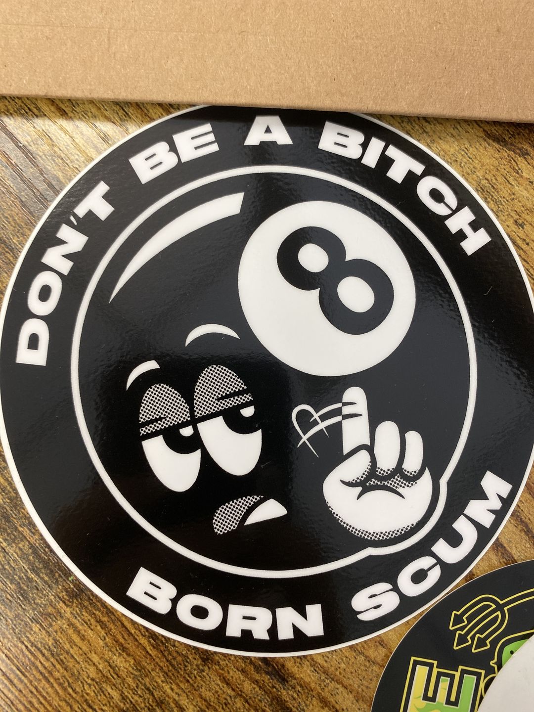 Customer photo review of DON'T BE A BITCH STICKER