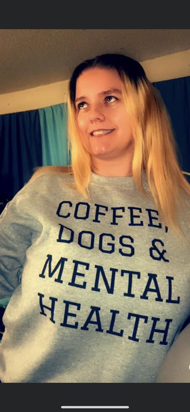 Customer photo review of Coffee, Dogs & Mental Health Sweatshirt