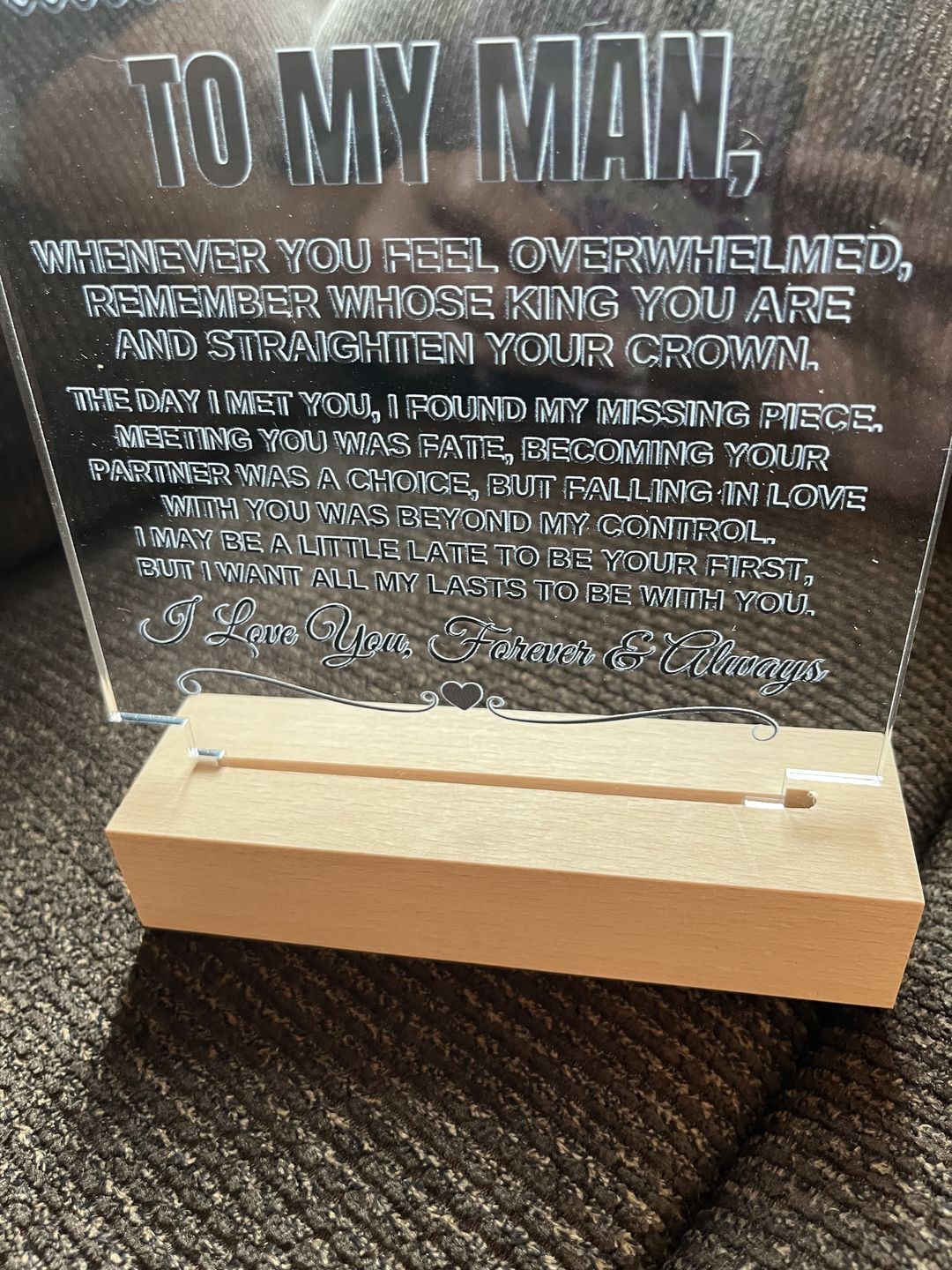Customer photo review of To My Man "I Love You Forever & Always" Acrylic Plaque - AC08
