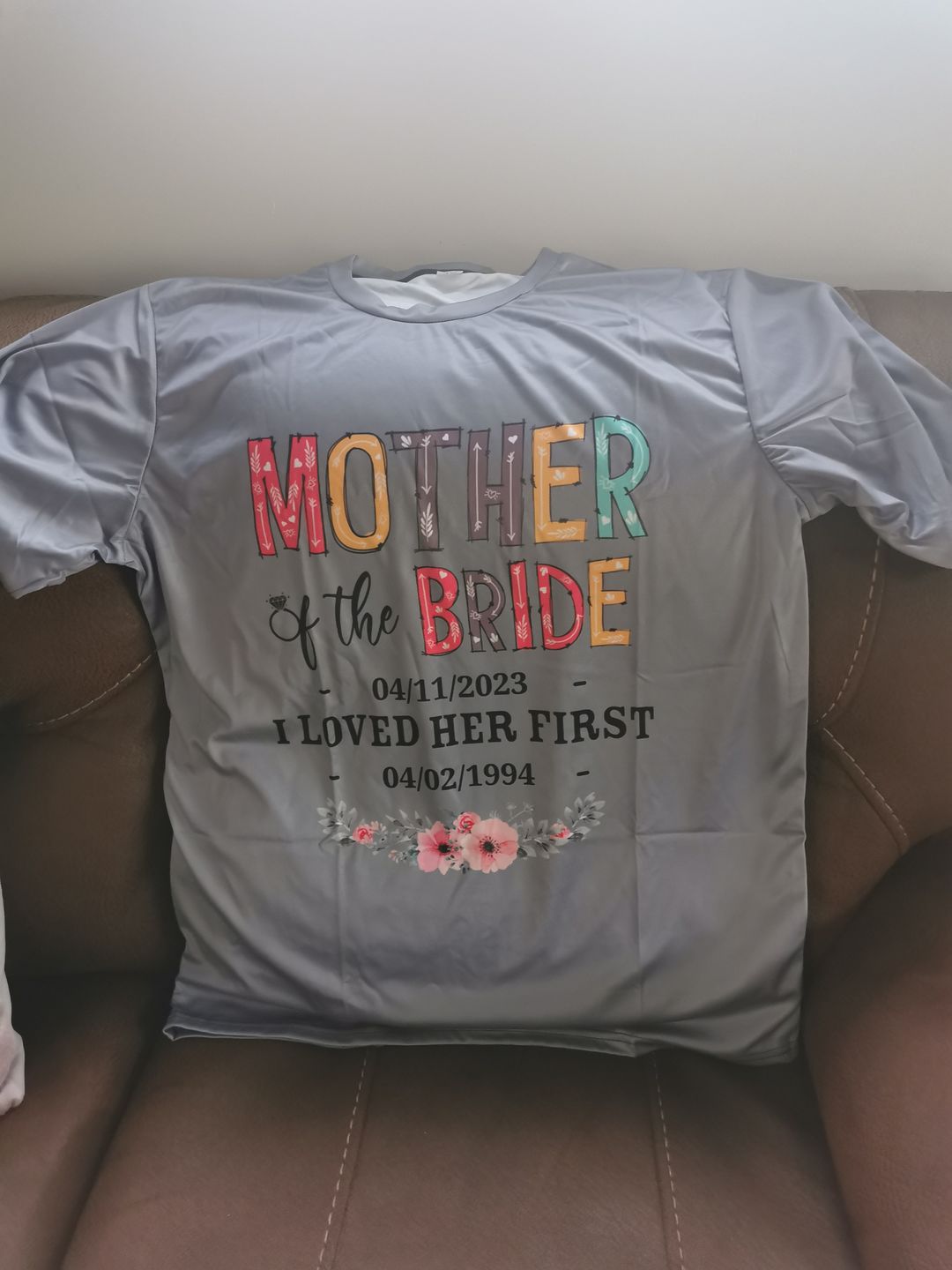 Customer photo review of Mother Of The Bride I Loved Her First Custom Wedding Date And Birth Date Shirt Gift For Mom