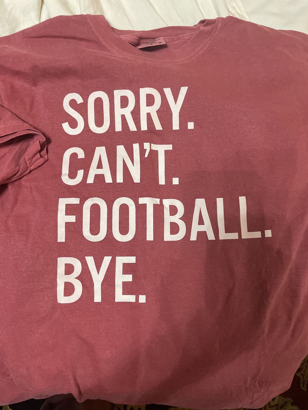 Customer photo review of Sorry Can't Football Bye