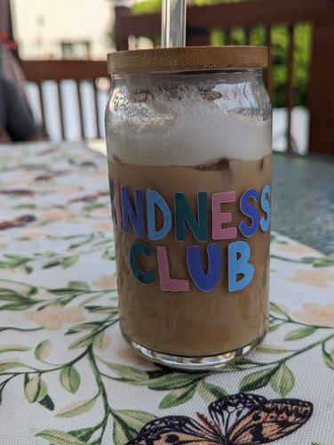 Customer photo review of 16oz Kindness Club Glass
