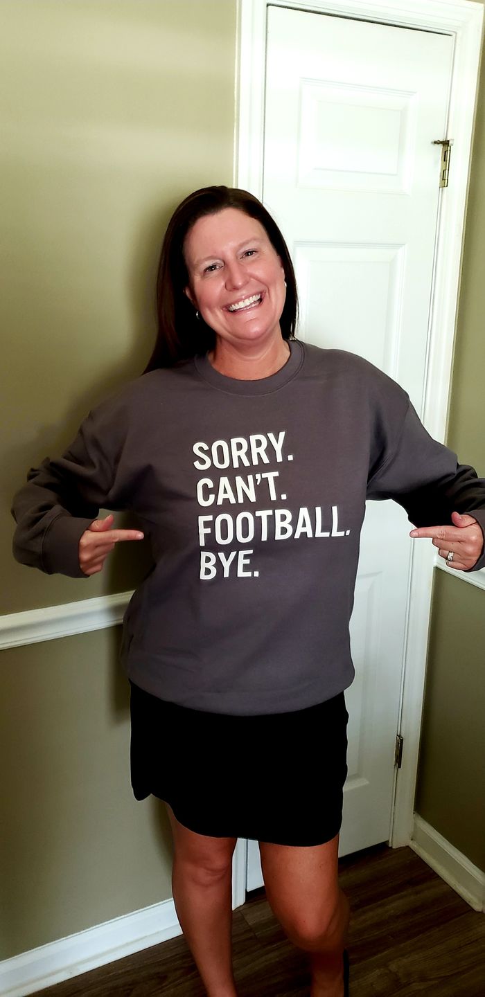 Customer photo review of Sorry Can't Football Bye