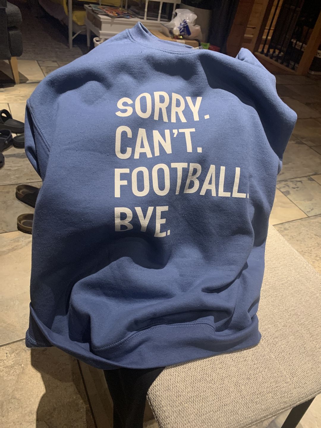Customer photo review of Sorry Can't Football Bye