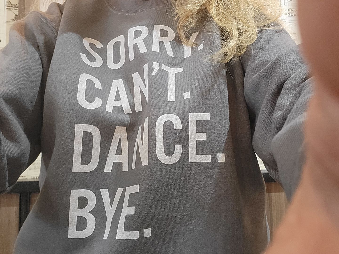 Customer photo review of Sorry Can't Dance Bye