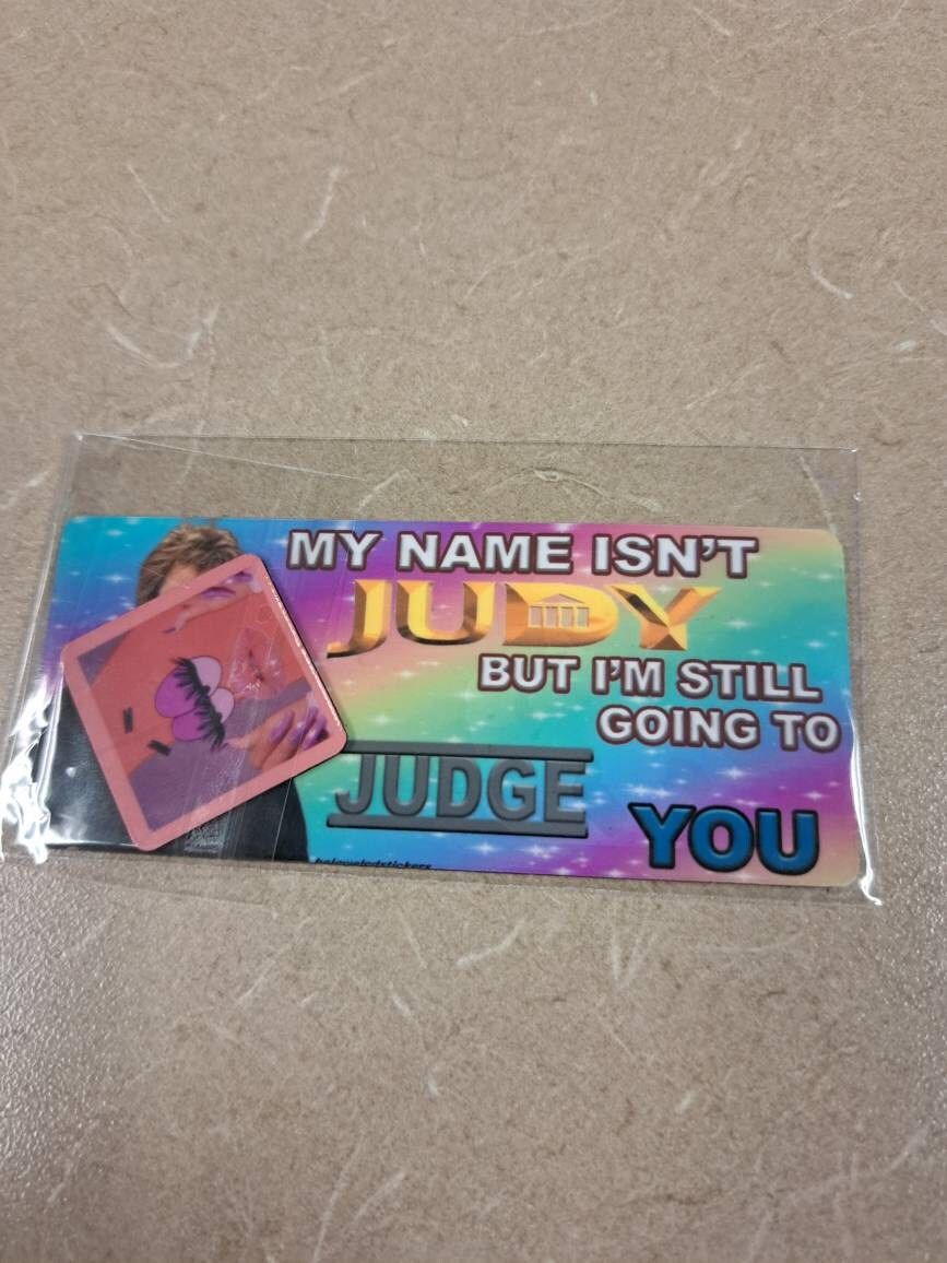 Customer photo review of My Name Isn't Judy, But I'm Still Going To Judge You