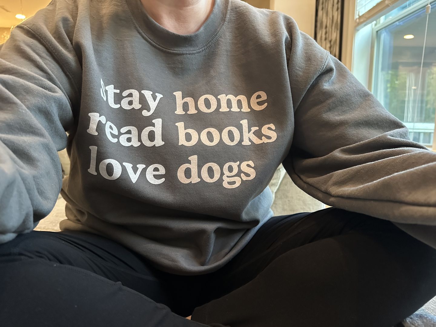 Customer photo review of Stay Home Read Books Love Dogs