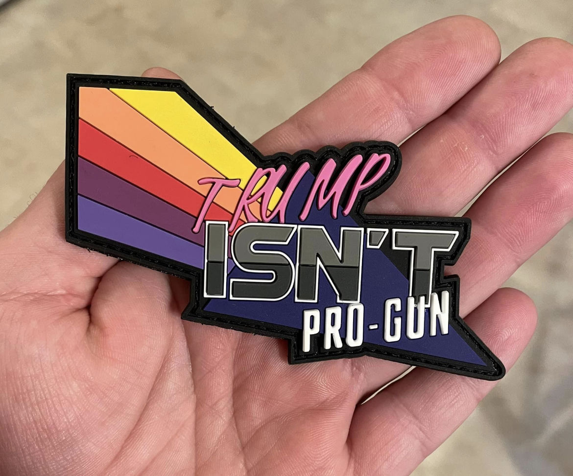 Customer photo review of Trump Isn't Pro Gun - Patch