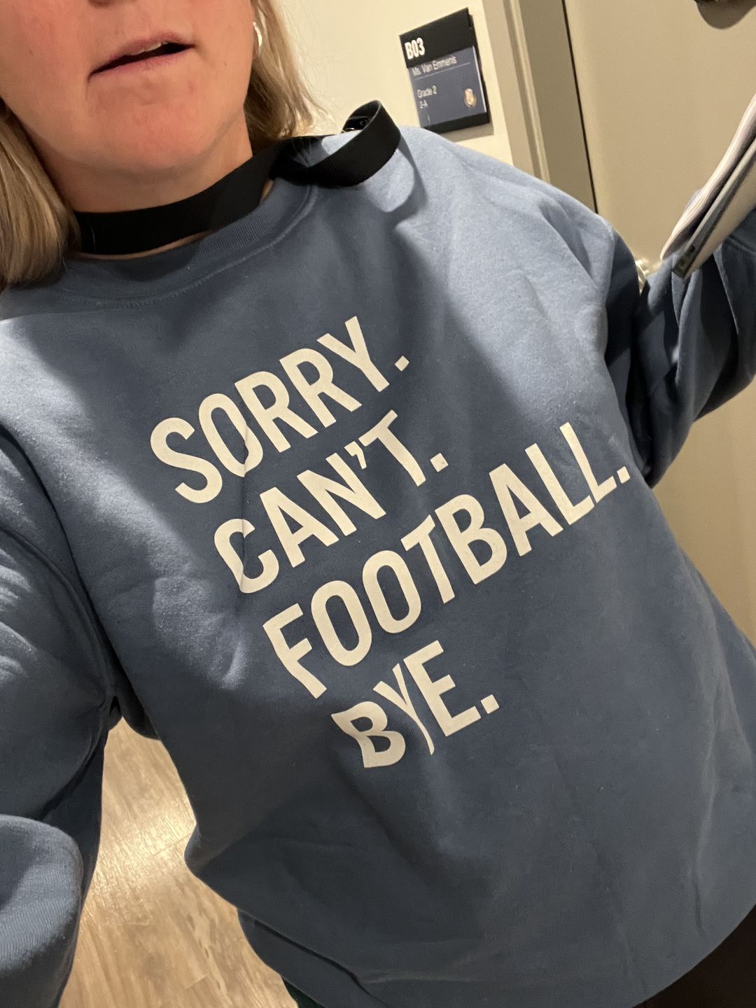 Customer photo review of Sorry Can't Football Bye