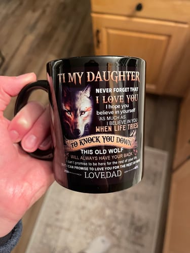 Customer photo review of Dad To Daughter - Never Forget I Love You- Coffee Mug