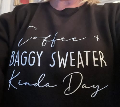 Customer photo review of Coffee & My Baggy Sweater Sweatshirt