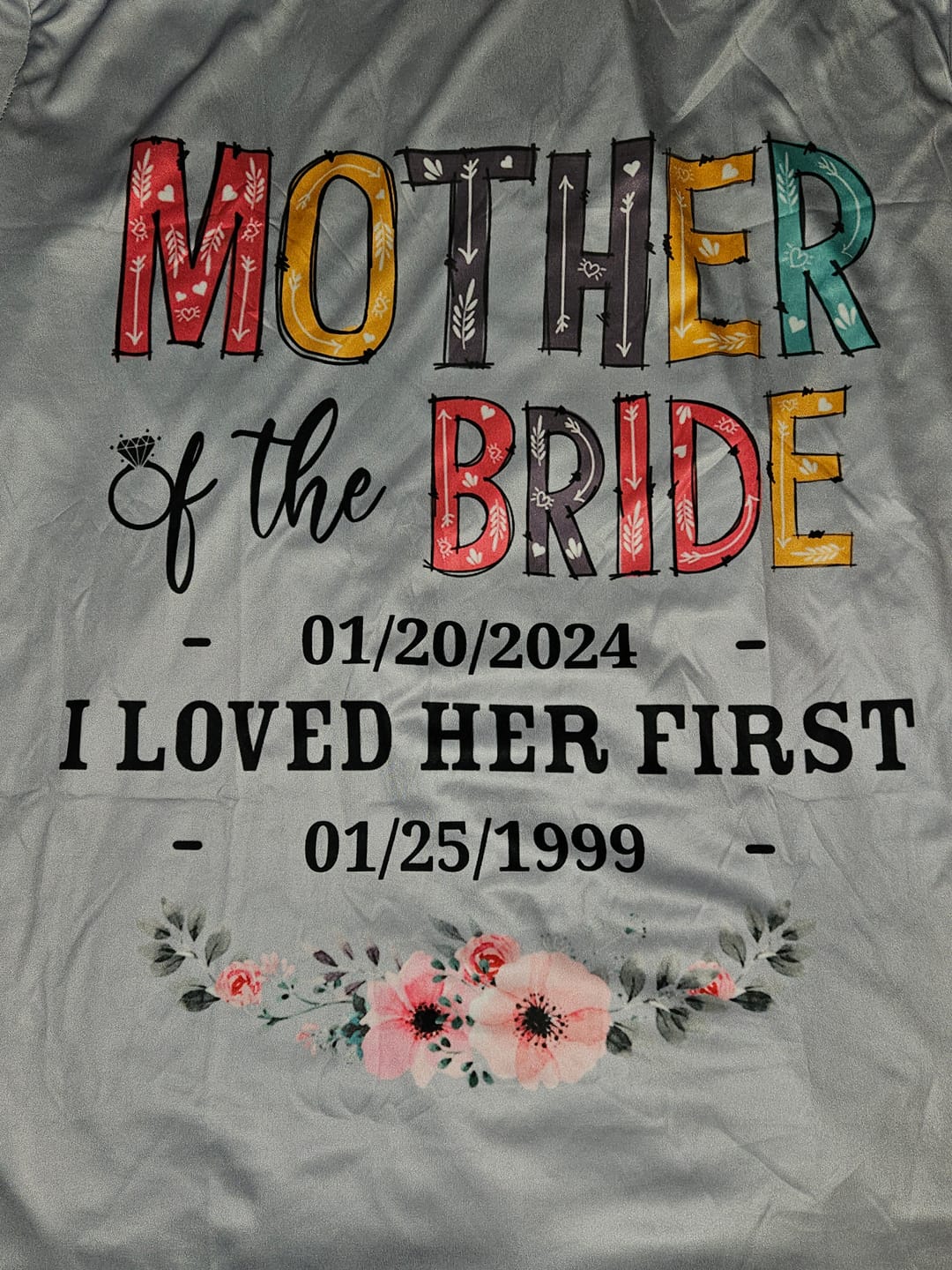 Customer photo review of Mother Of The Bride I Loved Her First Custom Wedding Date And Birth Date Shirt Gift For Mom