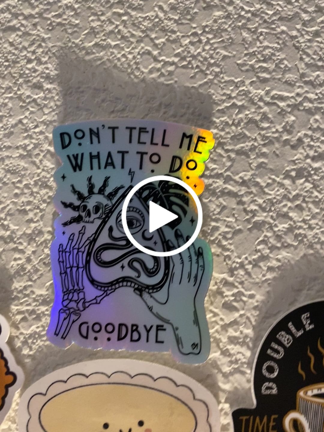 Customer video review of Don't Tell Me What To Do Sticker