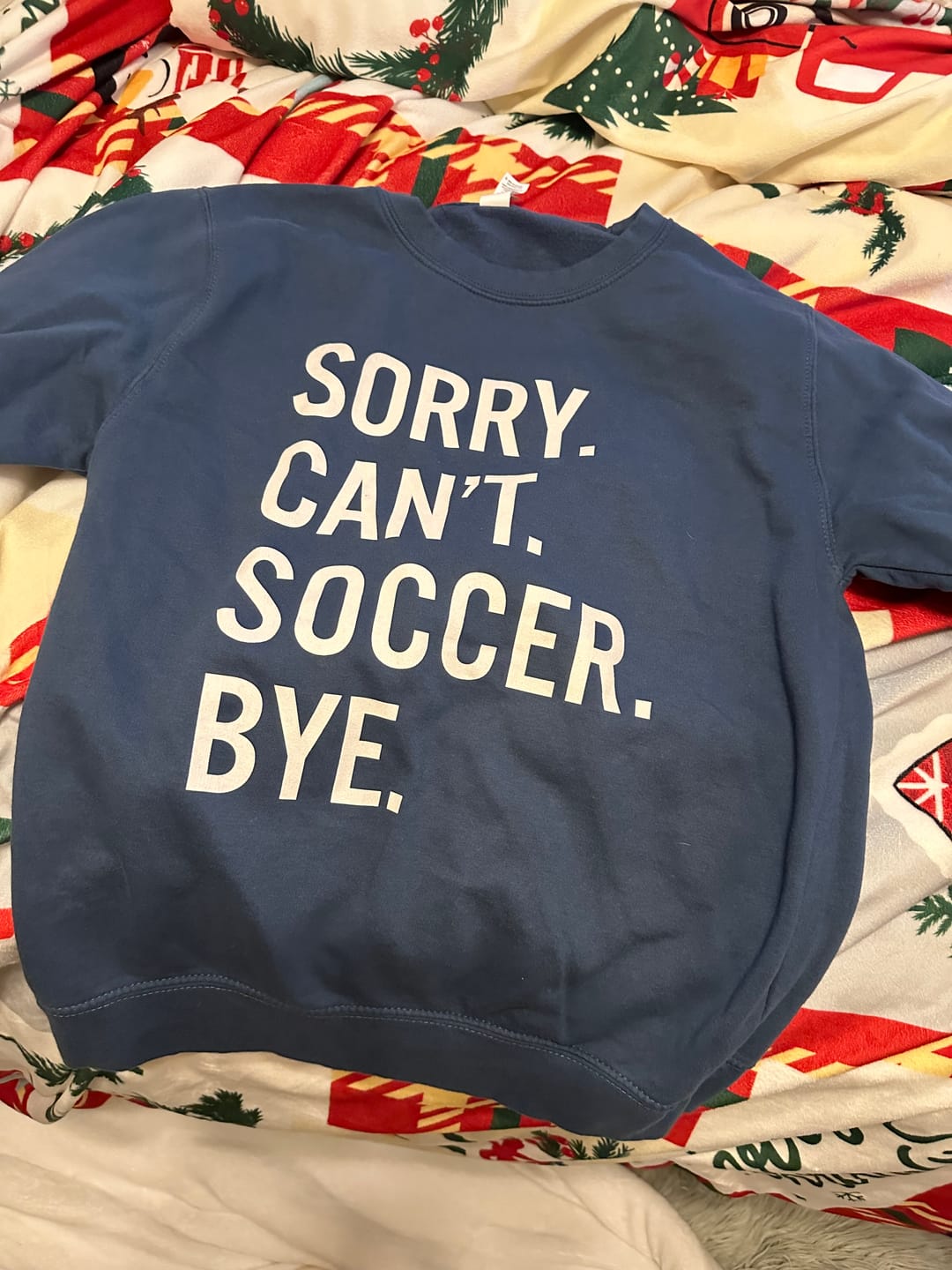 Customer photo review of Sorry Can't Soccer Bye