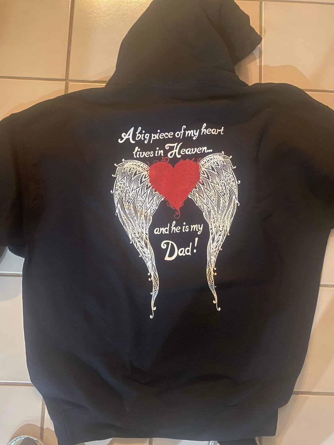Customer photo review of Dad - A Big Piece of my Heart Hoodie
