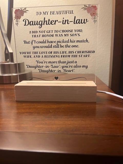 Customer photo review of To My Beautiful Daughter-In-Law "You're more than just a 'Daughter-in-Law'" Acrylic LED Lamp - AC18