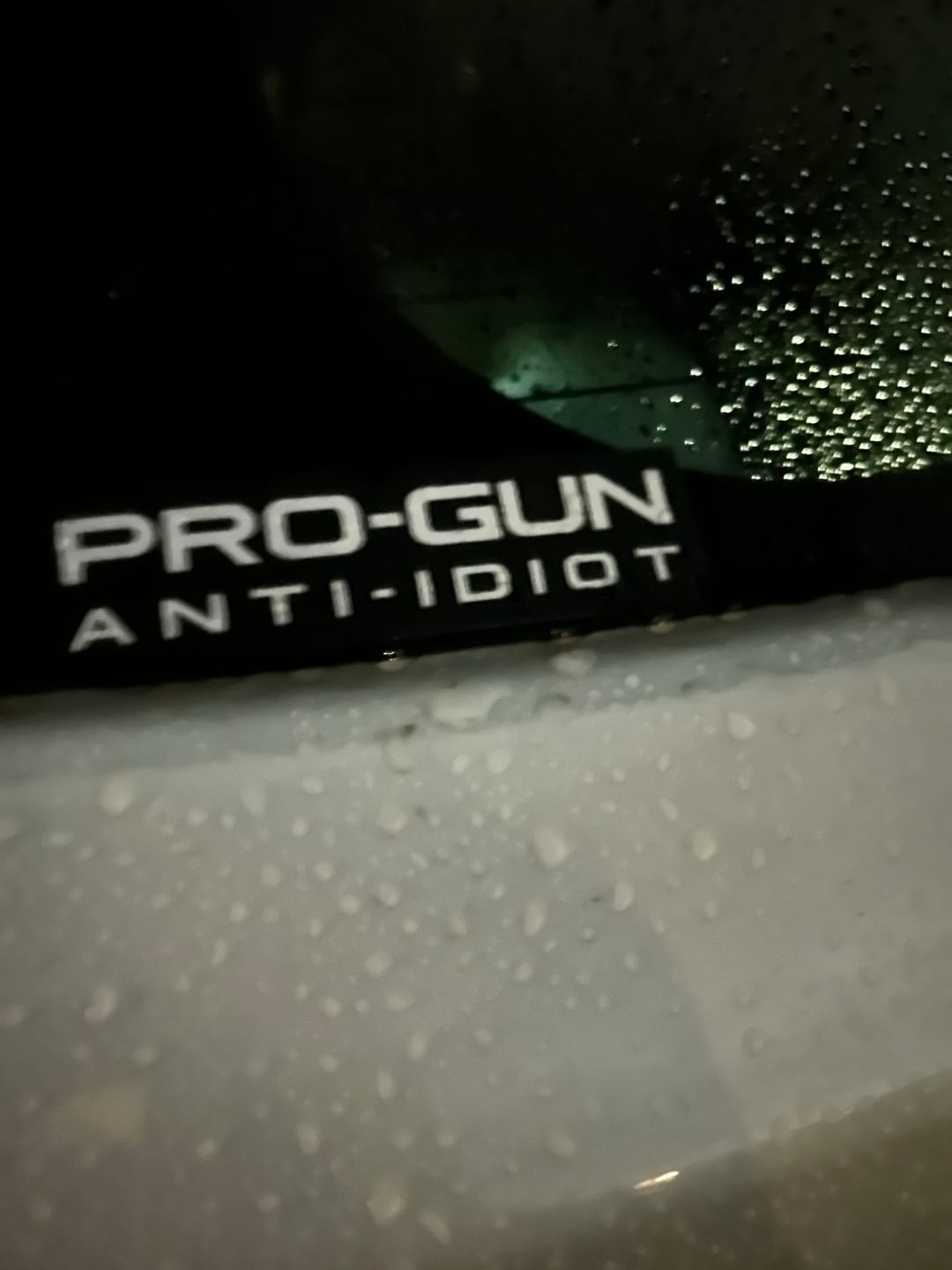 Customer photo review of Pro Gun Anti Idiot Decal