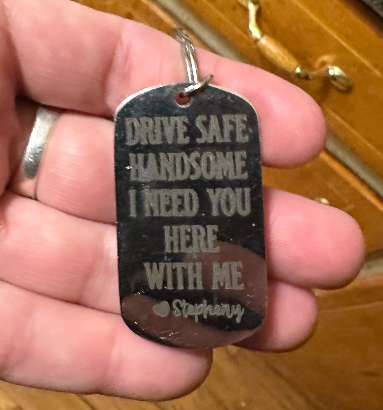 Customer photo review of Drive Safe - Personalized Engraved Stainless Steel Keychain
