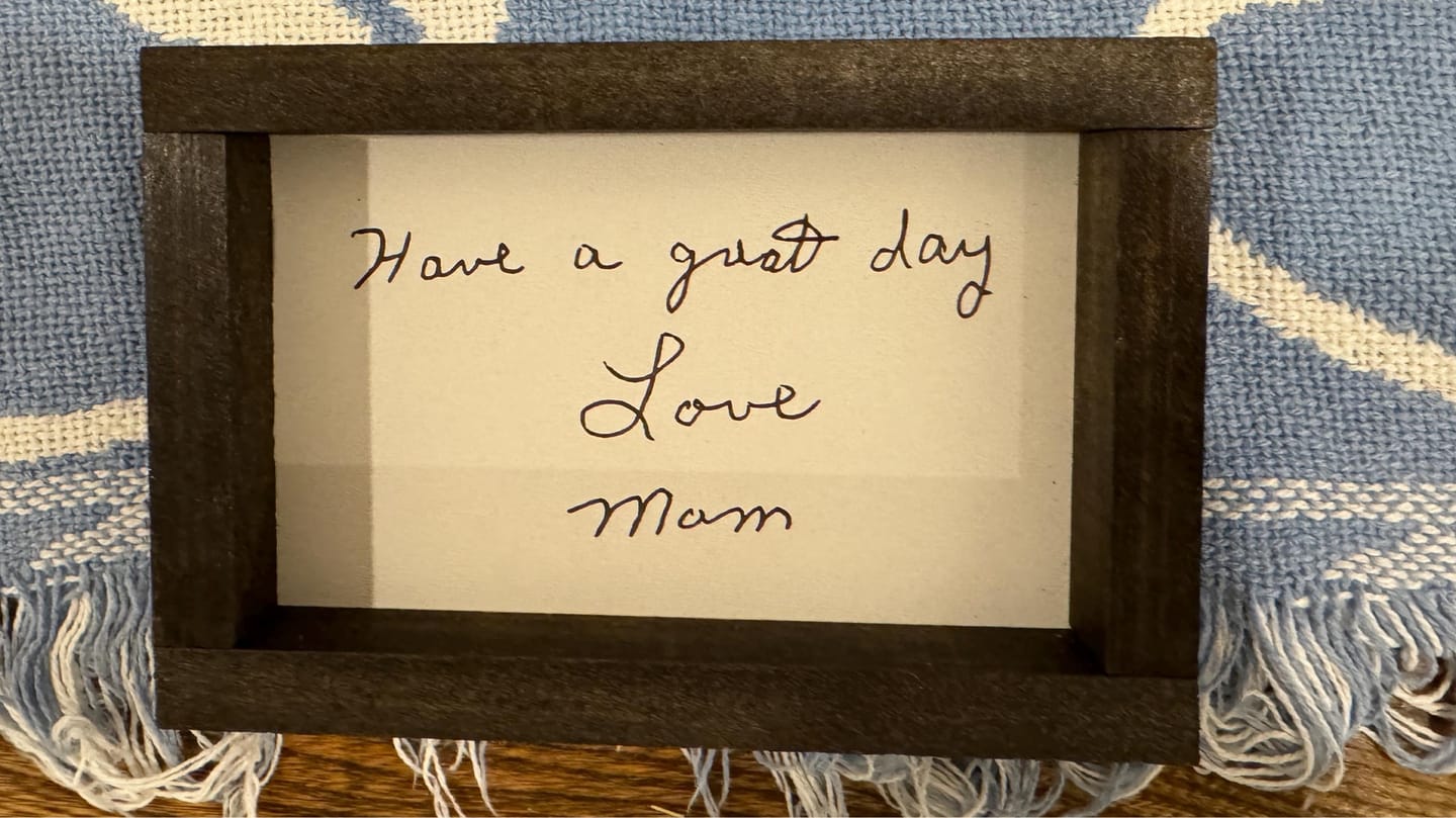 Customer photo review of Custom Handwriting Sign - Memorial Keepsake