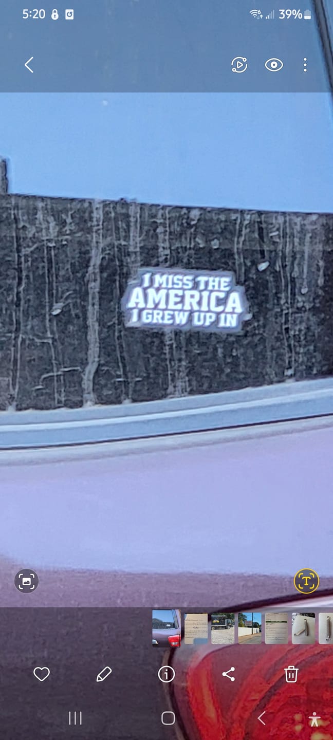 Customer photo review of I Miss The America I Grew Up In Decal