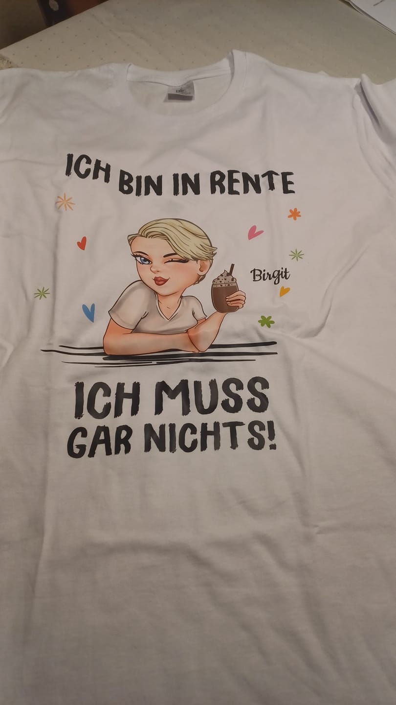 Customer photo review of Ich muss nichts - Personalisiertes T-Shirt zur Rente