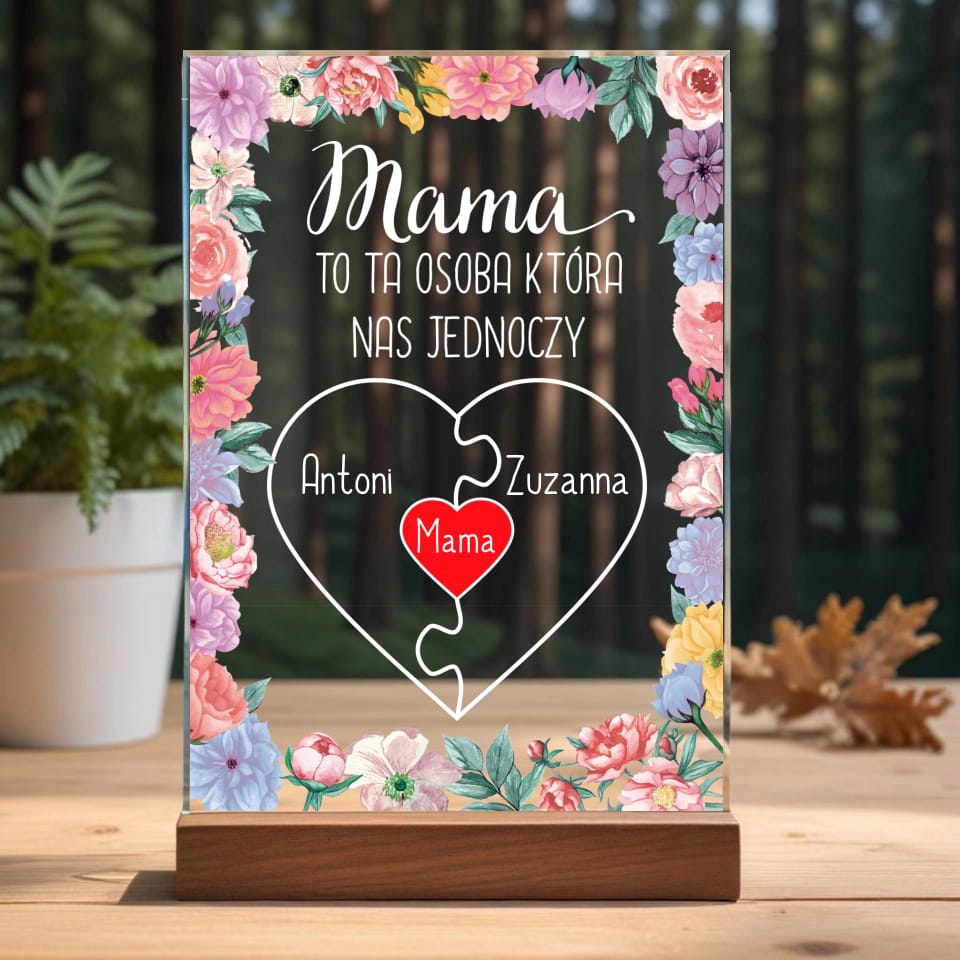 Customer photo review of MAMA TO TA OSOBA KTÓRA NAS JEDNOCZY - Szklo akrylowe, prezent dla mamy