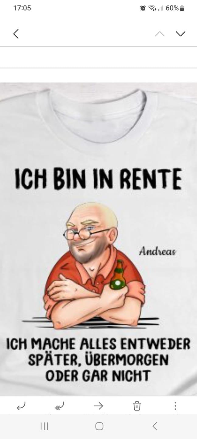 Customer photo review of Ich muss nichts - Personalisiertes T-Shirt für Rentner zum Ruhestand